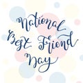 Hand lettering National Best Friend Day