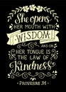 Hand lettering She opens her mounth with wisdom on black background. Proverbs