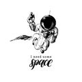 Hand lettering phrase I Need Some Space. Drawn vector illustration of astronaut and shuttle in retro futuristic style.