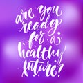 Hand-lettering poster about Healthy Future Royalty Free Stock Photo