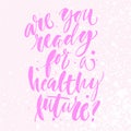 Hand-lettering poster about Healthy Future Royalty Free Stock Photo