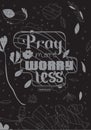 Pray more worry less Royalty Free Stock Photo