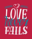 Hand lettering with bible verse and heart Love never fails . Royalty Free Stock Photo