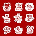 Hand lettering red patches and stickers - creative set incuding inscriptions: Love you, be mine, follow your heart, love me, you