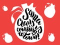 Hand lettering `Santa Claus is coming to town` Royalty Free Stock Photo