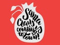 Hand lettering `Santa Claus is coming to town` Royalty Free Stock Photo