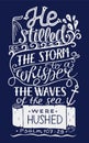 Hand lettering with bible verse He stilled the storm to a whisper, the waves of sea were hushed on blue background