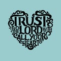 Hand lettering with bible verse Trust in the Lord with your heart on blue background.