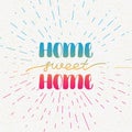 Hand lettering typography poster. Calligraphic quote Home sweet home . For housewarming posters, greeting cards, home Royalty Free Stock Photo