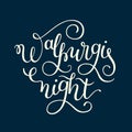 Hand lettering Walpurgis Night. Isolated on dark background
