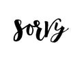 Hand Lettering word sorry. Handwritten modern brush calligraphy