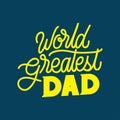 Hand lettering world greatest Dad