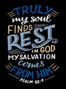 Hand lettering wth Bible verse Truly my soul finds rest in God Royalty Free Stock Photo