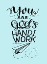 Hand lettering with bible verse You are God s handiwork.