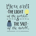 Hand lettering You the light of the world and the salt of the earth. Royalty Free Stock Photo