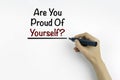 Hand with marker writing: Are You Proud Of Yourself? Royalty Free Stock Photo