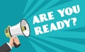 Hand with megaphone. Are you ready text advertising poster to attract customers attention, speak loud question. Vector Royalty Free Stock Photo