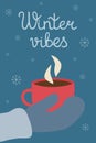 Hand in mitten holding cup of coffee with steam, postcard Winter vibes, vector