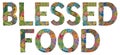 Words BLESSED FOOD. Vector decorative zentangle object Royalty Free Stock Photo