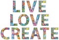 Live Love Create. Hand drawn lettering with puppy paw, heart and bone. Phrases about pets. Dog lover quotes.
