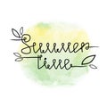 Watercolor summer lettering. Summer time