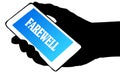 Hand silhouette holding phone with FAREWELL text.