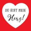 Hand sketched Du bist mein Herz German quote, meaning You are my heart. Romantic calligraphy phrase. Lettering