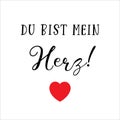 Hand sketched Du bist mein Herz German quote, meaning You are my heart. Romantic calligraphy phrase. Lettering