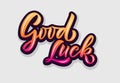 Hand sketched Good Luck lettering typography. Handwritten inspirational quote Good Luck. Hand drawn motivational quote Royalty Free Stock Photo