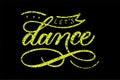Hand sketched Let`s dance lettering typography. Drawn art sign.