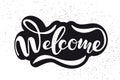 Hand sketched Welcome lettering typography. Drawn art sign. Motivational text.