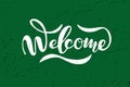 Hand sketched Welcome lettering typography. Drawn art sign. Motivational text.