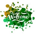 Hand sketched Welcome lettering typography. Drawn art sign. Motivational text.