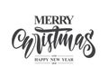 Hand type lettering of Merry Christmas and Happy New Year on white background