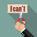 Hand using scissors to remove the word can`t to read I can