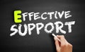 Hand writing Effective Support on blackboard, business concept