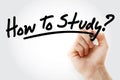 Hand writing How To Study? text with marker Royalty Free Stock Photo