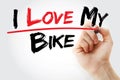Hand writing I love my Bike with marker, concept background Royalty Free Stock Photo
