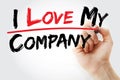 Hand writing I love my company with marker, business concept Royalty Free Stock Photo