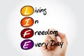 LIFE - Living In Freedom Every Day with marker, acronym business concept Royalty Free Stock Photo