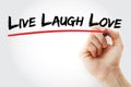 Hand writing Live Laugh Love with marker, concept background Royalty Free Stock Photo