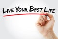Hand writing Live Your Best Life with marker, concept background Royalty Free Stock Photo