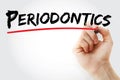 Hand writing Periodontics with marker, concept background