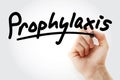 Hand writing Prophylaxis with marker Royalty Free Stock Photo