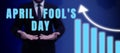 Hand writing sign April Fool S Is Day. Business idea Practical jokes humor pranks Celebration funny foolish