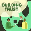 Text caption presenting Building Trust. Business idea activity of emerging trust between showing to work effectively