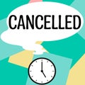 Text showing inspiration Cancelled. Business idea decide or announce that planned event will not take place