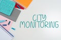 Hand writing sign City Monitoring. Concept meaning indicatorlevel analysis pilot project on urban food systems Royalty Free Stock Photo