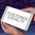 Sign displaying Customer Loyalty. Concept meaning Client Satisfaction LongTerm relation Confidence Royalty Free Stock Photo