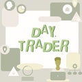 Hand writing sign Day Trader. Word Written on A person that buy and sell financial instrument within the day Man Sitting